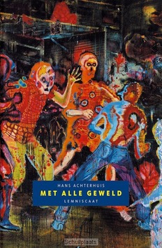 MET ALLE GEWELD - ACHTERHUIS, HANS - 9789047701279