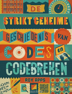 DE STRIKT GEHEIME GESCHIEDENIS VAN CODES - APPS, ROY - 9789047709510