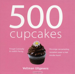 500 CUPCAKES - CONNOLLY, FERGAL; FERTIG, JUDITH M.; - 9789048304844