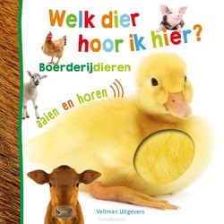 WELK DIER HOOR IK HIER? - BOERDERIJDIERE - 9789048320332