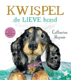 KWISPEL, DE LIEVE HOND - RAYNER, CATHERINE - 9789048322497
