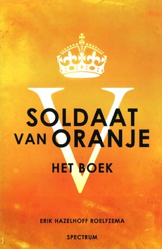SOLDAAT VAN ORANJE - HAZELHOFF ROELFSEMA, E. - 9789049104306