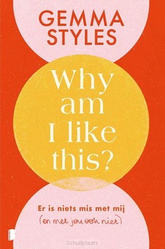 WHY AM I LIKE THIS? - STYLES, GEMMA - 9789049205386