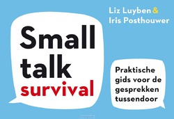 SMALLTALK SURVIVAL - POSTHOUWER, IRIS; LUYBEN, LIZ - 9789049808129
