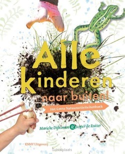ALLE KINDEREN NAAR BUITEN! - DIJKSMAN, MARIEKE; RUITER, JASPER DE - 9789050115797