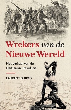 WREKERS VAN DE NIEUWE WERELD - DUBOIS, LAURENT - 9789051946215