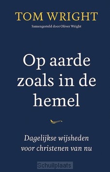 OP AARDE ZOALS IN DE HEMEL - WRIGHT, TOM - 9789051947380