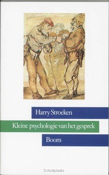 KLEINE PSYCHOLOGIE VAN HET GESPREK - STROEKEN, H. - 9789053522332