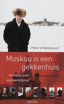 MOSKOU IS EEN GEKKENHUIS - HAMECOURT, P. D' - 9789054292289