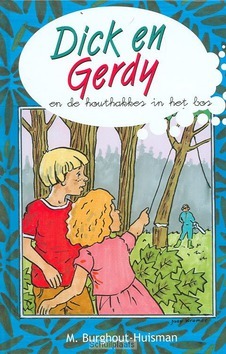 DICKY EN GERDY EN DE HOUTHAKKERS IN HET - BURGHOUT-HUISMAN, M. - 9789055515806