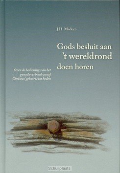 GODS BESLUIT AAN'T WERELDROND DOEN HOREN - MADERN, J.H. - 9789055516728