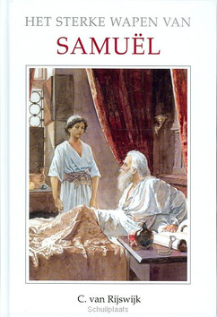 STERKE WAPEN VAN SAMUEL - RIJSWIJK. C. VAN - 9789055516810