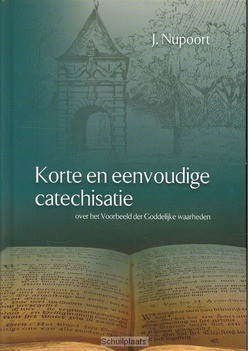 KORTE EN EENVOUDIGE CATECHISATIE - NUPOORT, J. - 9789055516919