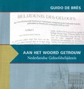 AAN HET WOORD GETROUW - BRES, GUIDO DE - 9789055517053