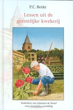 LESSEN UIT DE GEESTELIJKE KWEKERIJ - BEEKE, P.C. - 9789055517220