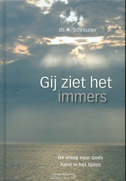 GIJ ZIET HET IMMERS - SCHREUDER, A. - 9789055517336
