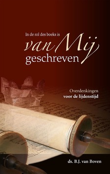 IN DE ROL DES BOEKS IS VAN MIJ GESCHREVE - BOVEN, B.J. VAN - 9789055517978
