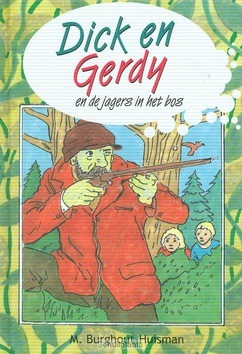DICK EN GERDY EN DE JAGERS IN HET BOS - BURGHOUT-H, M. - 9789055518111