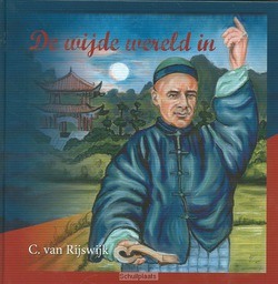WIJDE WERELD IN - RIJSWIJK, C. VAN - 9789055518272