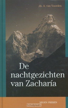 DE NACHTGEZICHTEN VAN ZACHARIA - VOORDEN, DS. A. VAN - 9789055518487