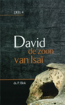DAVID, DE ZOON VAN ISAI 4 - BLOK, DS. P. - 9789055518500