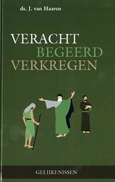 VERACHT BEGEERD VERKREGEN - HAAREN, J. VAN - 9789055519026
