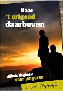 NAAR 'T ERFGOED DAARBOVEN - RIJSWIJK, C. VAN - 9789055519347