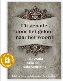 UIT GENADE DOOR HET GELOOF NAAR HET WOOR - BOVEN, B.J. VAN - 9789055519439