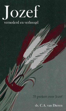 JOZEF VERNEDERD EN VERHOOGD - DIEREN, C.A. VAN - 9789055519651