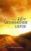 UW UITNEMENDE LIEFDE