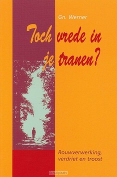 TOCH VREDE IN JE TRANEN - WERNER - 9789055600656