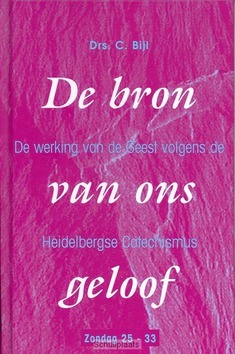BRON VAN ONS GELOOF - BIJL - 9789055601479