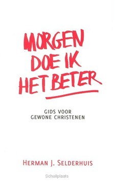 MORGEN DOE IK HET BETER - SELDERHUIS - 9789055602308