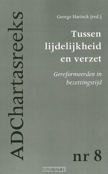 TUSSEN LIJDELIJKHEID EN VERZET - HARINCK - 9789055603060