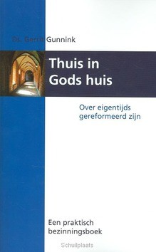 THUIS IN GODS HUIS - GUNNINK, G. - 9789055603800