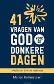 41 VRAGEN VAN GOD VOOR DE DONKERE DAGEN