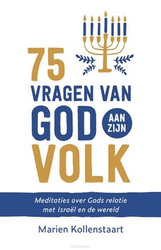 75 VRAGEN VAN GOD AAN ZIJN VOLK - KOLLENSTAART, MARIEN - 9789055606177