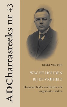 WACHT HOUDEN BIJ DE VRIJHEID - DIJK, GEERT VAN - 9789055606351