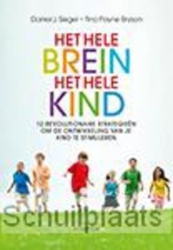 HET HELE BREIN, HET HELE KIND - SIEGEL, DANIEL J.; BRYSON, TINA PAYNE - 9789055942282