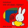 KIEKEBOE ! WIE ZIT DAAR, NIJNTJE ?