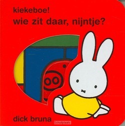 KIEKEBOE ! WIE ZIT DAAR, NIJNTJE ? - BRUNA - 9789056470173