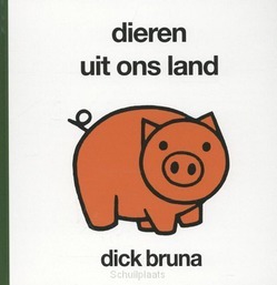 DIEREN UIT ONS LAND - BRUNA, DICK - 9789056476175