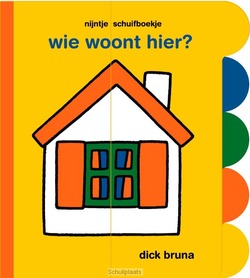 NIJNTJE SCHUIFBOEKJE WIE WOONT HIER? - BRUNA, DICK - 9789056476960