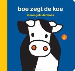 DIERENGELUIDENBOEK BOE ZEGT DE KOE - BRUNA, DICK - 9789056478858