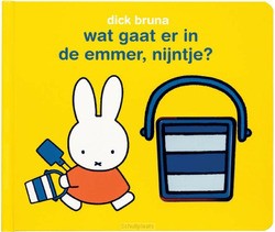WAT GAAT ER IN DE EMMER, NIJNTJE? - BRUNA, DICK - 9789056478988