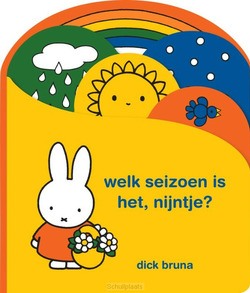 WELK SEIZOEN IS HET, NIJNTJE? - BRUNA, DICK - 9789056478995