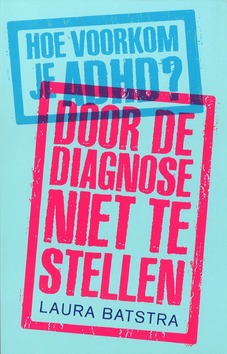 HOE VOORKOM JE ADHD? - BATSTRA, LAURA - 9789057123443