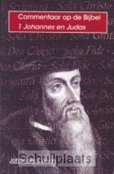 BIJBEL COMMENTAAR 1 JOHANNES EN JUDAS - CALVIJN - 9789057191091
