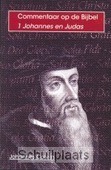 BIJBEL COMMENTAAR 1 JOHANNES EN JUDAS