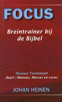 FOCUS BREINTRAINER BIJ DE BIJBEL NT 1 - HEINEN, J. - 9789057191961